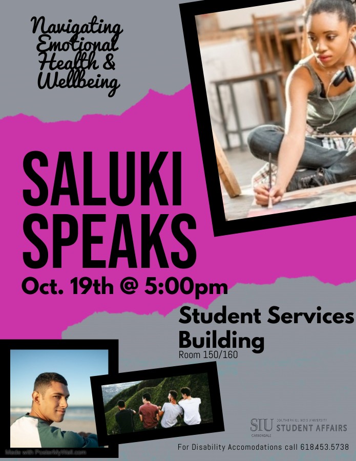 Saluki Speak Navigating Emotional Health and Wellbeing October 19 at 5:00pm in Student Services Building 150